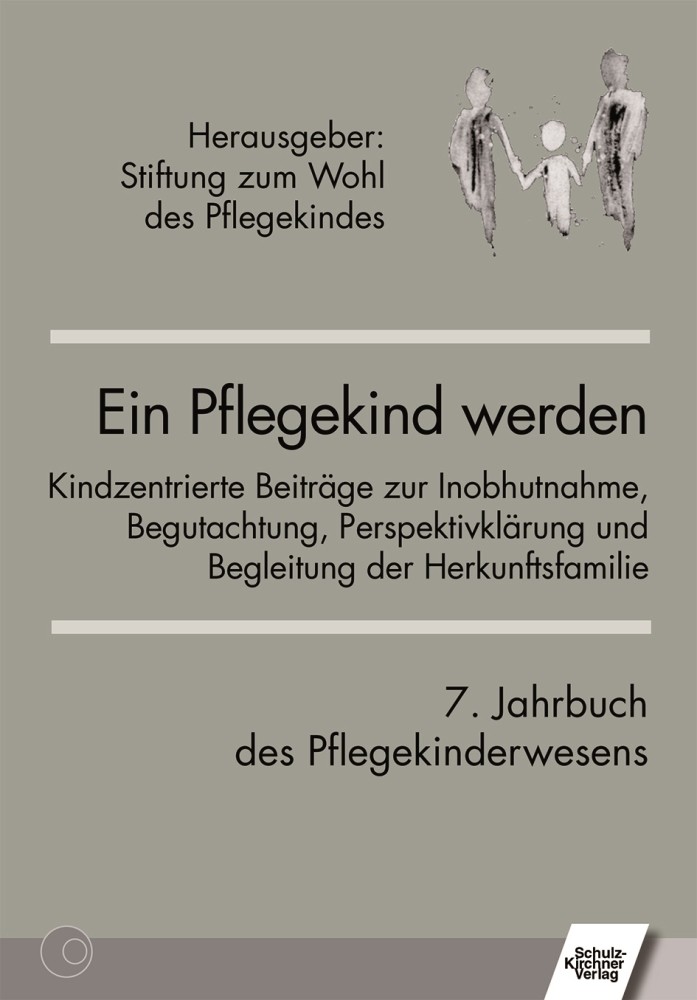 Ein Pflegekind werden – 7. Jahrbuch des Pflegekinderwesens